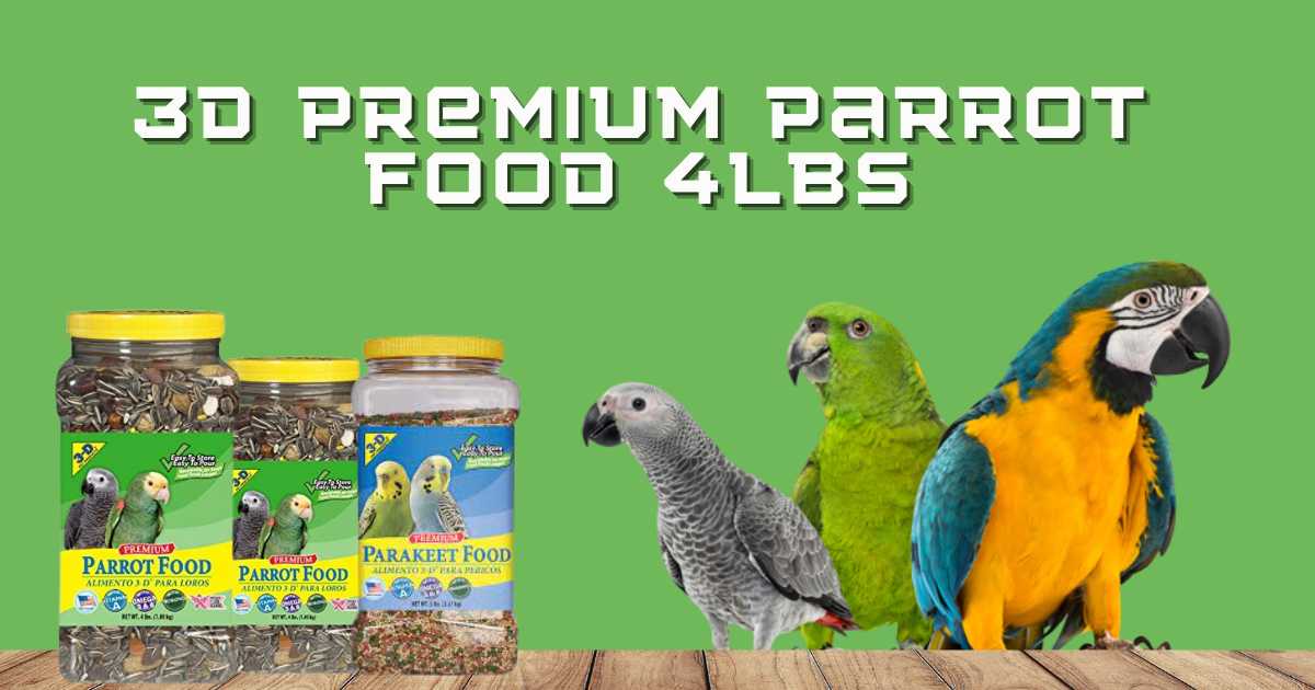 3d premium parrot food 4lbs